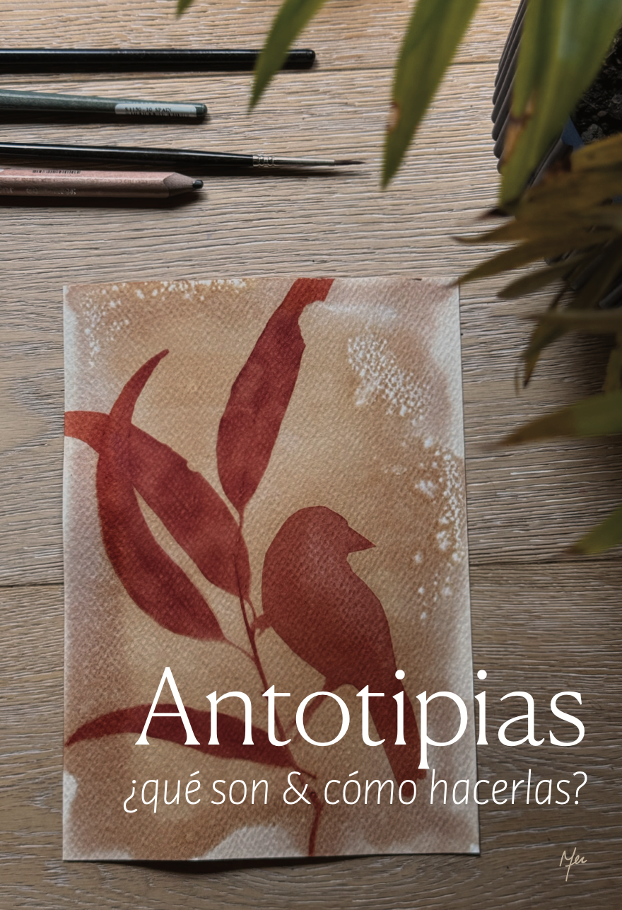 Tutorial ¿Cómo hacer Antotipias?